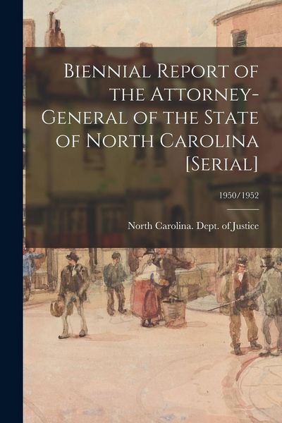 Produktbild: Biennial Report of the Attorney-General of the State of North Carolina [serial]; 1950/1952