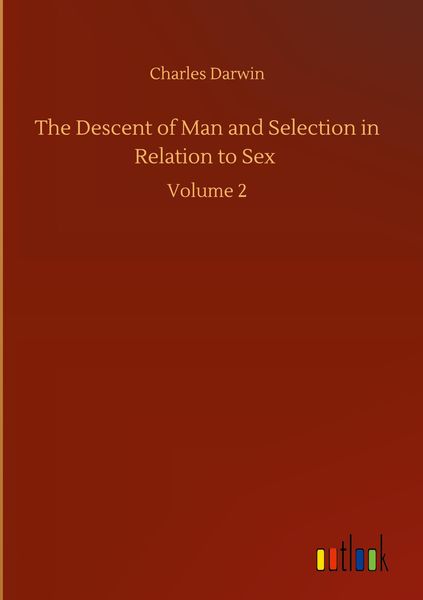 Produktbild: The Descent of Man and Selection in Relation to Sex