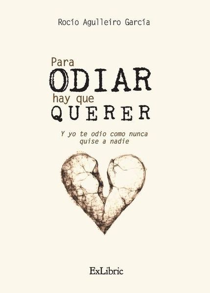 Produktbild: Para odiar hay que querer. Y yo te odio como nunca quise a nadie