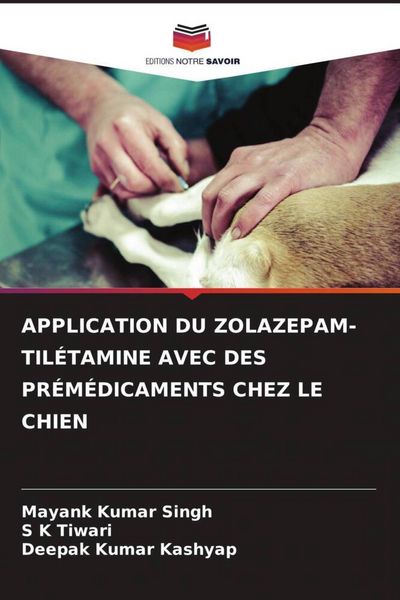 Produktbild: Application Du Zolazepam-Til&eacute;tamine Avec des Pr&eacute;m&eacute;dicaments Chez Le Chien
