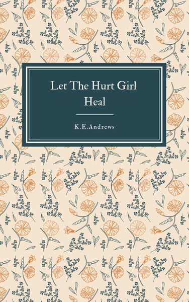 Produktbild: Let the Hurt Girl Heal