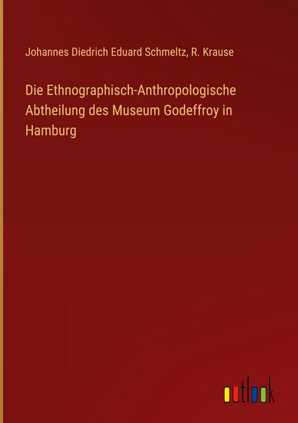 Produktbild: Die Ethnographisch-Anthropologische Abtheilung des Museum Godeffroy in Hamburg