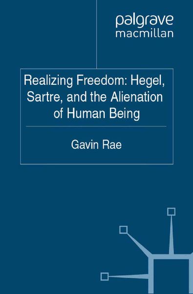 Produktbild: Realizing Freedom: Hegel, Sartre and the Alienation of Human Being