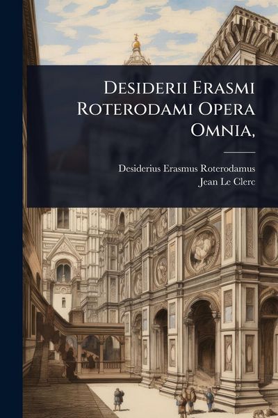 Produktbild: Desiderii Erasmi Roterodami Opera Omnia,