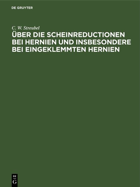 Produktbild: &Uuml;ber die Scheinreductionen bei Hernien und insbesondere bei Eingeklemmten Hernien