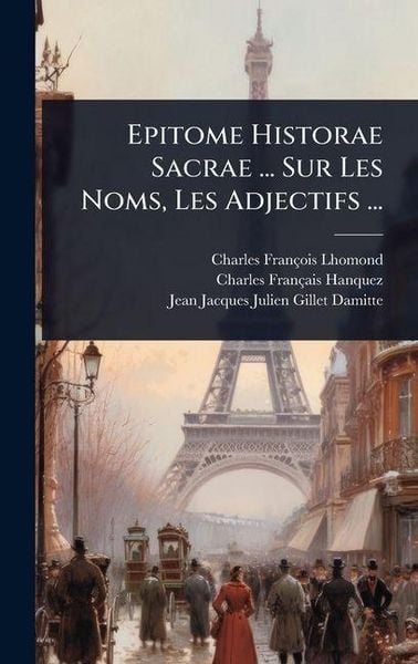 Produktbild: Epitome Historae Sacrae ... Sur Les Noms, Les Adjectifs ...
