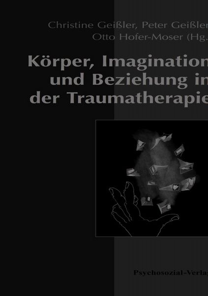 Produktbild: K&ouml;rper, Imagination und Beziehung in der Traumatherapie