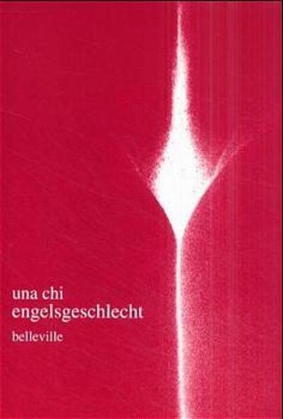 Engelsgeschlecht, Gebundene Ausgabe von Una Chi, Belleville, 978-3-923646-68-5