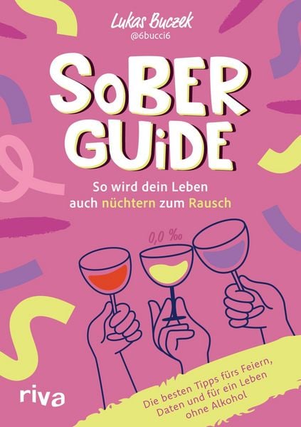 Produktbild: Sober Guide &ndash; So wird dein Leben auch n&uuml;chtern zum Rausch