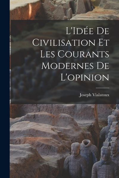 Produktbild: L'Id&eacute;e de civilisation et les courants modernes de l'opinion