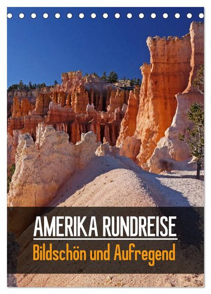 Produktbild: AMERIKA RUNDREISE Bildsch&ouml;n und Aufregend. (Tischkalender 2026 DIN A5 hoch), CALVENDO Monatskalender