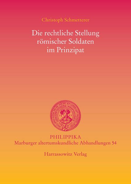Produktbild: Die rechtliche Stellung r&ouml;mischer Soldaten im Prinzipat