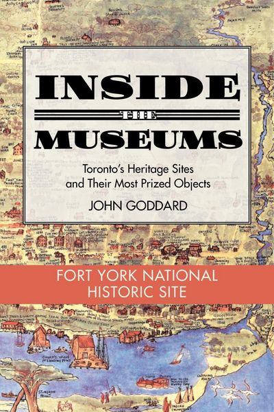 Produktbild: Inside the Museum - Fort York National Historic Site