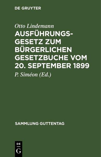 Produktbild: Ausf&uuml;hrungsgesetz zum B&uuml;rgerlichen Gesetzbuche vom 20. September 1899