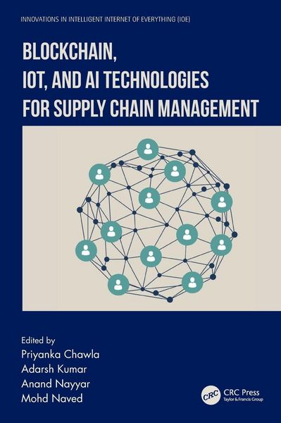 Produktbild: Blockchain, IoT, and AI Technologies for Supply Chain Management