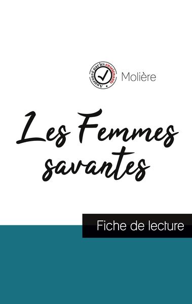 Produktbild: Les Femmes savantes de Moli&egrave;re (fiche de lecture et analyse compl&egrave;te de l'oeuvre)