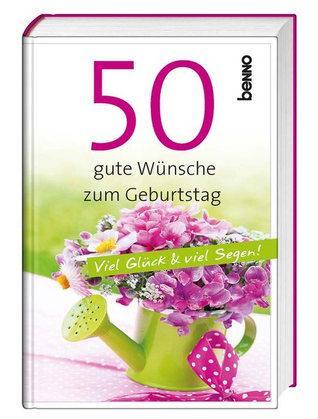 50 gute Wünsche zum Geburtstag, Gebundene Ausgabe von , St. Benno, 9783746260495