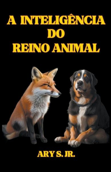 Produktbild: A Intelig&ecirc;ncia do Reino Animal