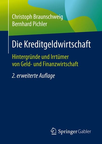 Die Kreditgeldwirtschaft, Taschenbuch von Christoph Braunschweig,Bernhard Pichler, Springer Fachmedien Wiesbaden GmbH, 978-3-658-31276-3