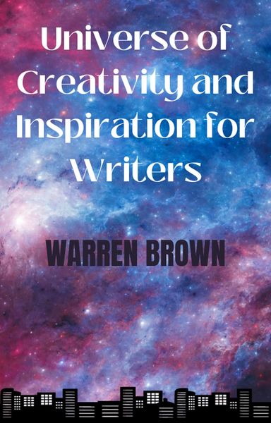 Produktbild: Universe of Creativity and Inspiration for Writers (Prolific Writing for Everyone, #8)