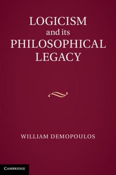 Produktbild: Logicism and its Philosophical Legacy