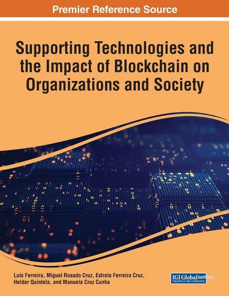Produktbild: Supporting Technologies and the Impact of Blockchain on Organizations and Society
