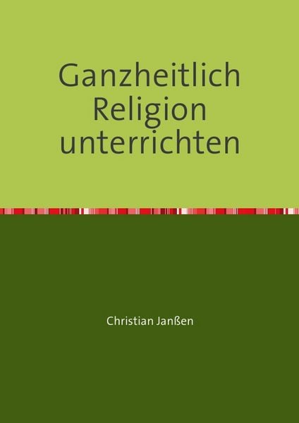 Produktbild: Ganzheitlich Religion unterrichten