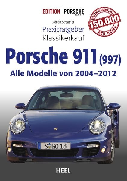 Praxisratgeber Klassikerkauf Porsche 911 (997), Taschenbuch von Adrian Streather, Heel, 978-3-95843-948-1