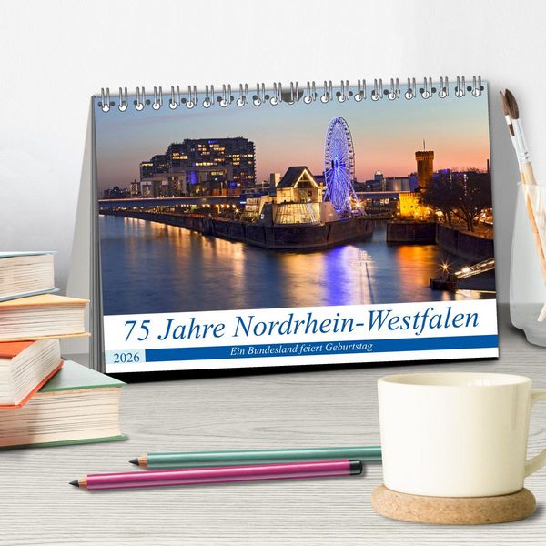 Produktbild: 75 Jahre Nordrhein-Westfalen - Ein Bundesland feiert Geburtstag (Tischkalender 2026 DIN A5 quer), CALVENDO Monatskalender