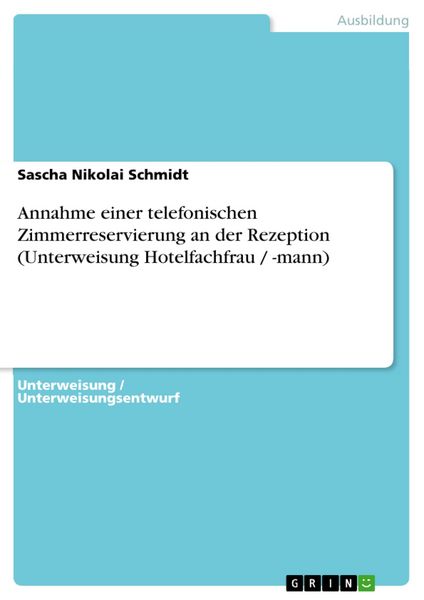 Produktbild: Annahme einer telefonischen Zimmerreservierung an der Rezeption (Unterweisung Hotelfachfrau / -mann)