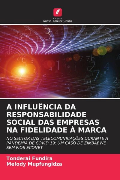Produktbild: A Influ&ecirc;ncia Da Responsabilidade Social das Empresas Na Fidelidade &Agrave; Marca