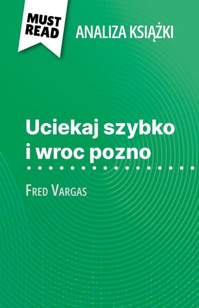 Produktbild: Uciekaj szybko i wroc pozno ksiazka Fred Vargas (Analiza ksiazki)
