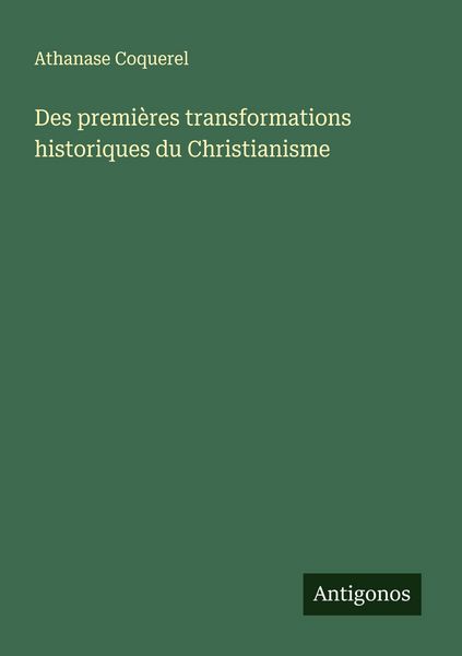 Produktbild: Des premi&egrave;res transformations historiques du Christianisme