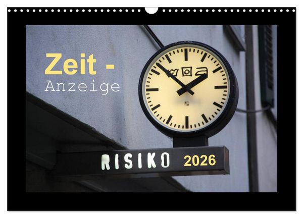 Zeit-Anzeige (Wandkalender 2026 DIN A3 quer), CALVENDO Monatskalender