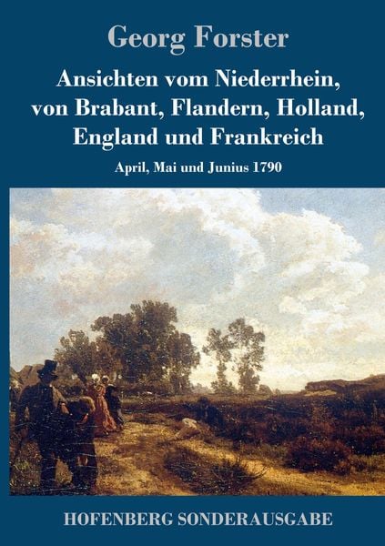 Produktbild: Ansichten vom Niederrhein, von Brabant, Flandern, Holland, England und Frankreich