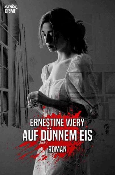 Auf Dünnem Eis, Taschenbuch von Ernestine Wery, Epubli, 9783754123836