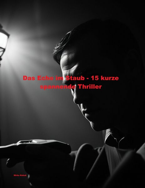 Produktbild: Das Echo im Staub - 15 kurze spannende Thriller