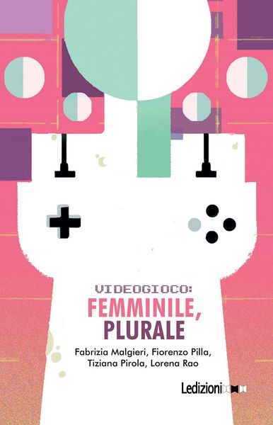 Produktbild: Videogioco: femminile, plurale