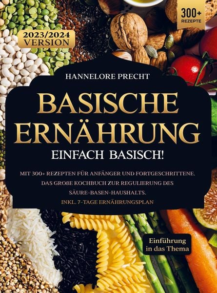 Basische Ernährung - Einfach Basisch!, Taschenbuch von Hannelore Precht, Bookmundo, 978-94-037-1845-3