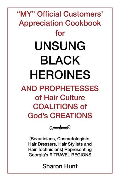 Produktbild: "My" Official Customers' Appreciation Cookbook for Unsung Black Heroines and Prophetesses of Hair Culture Coalitions of God'S Creations