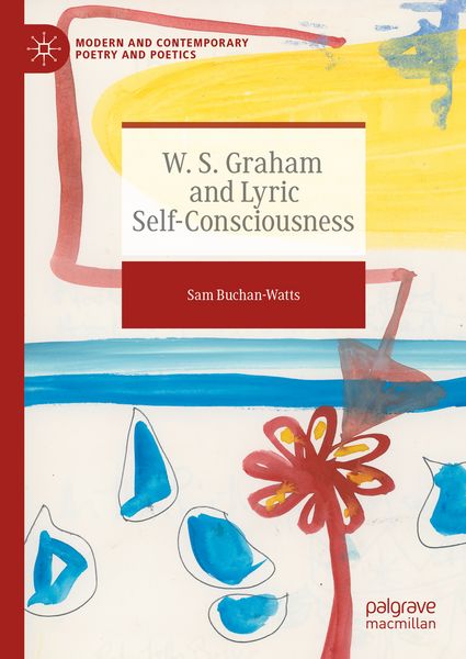 Produktbild: W. S. Graham and Lyric Self-Consciousness