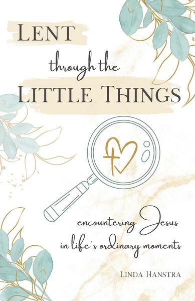 Produktbild: Lent through the Little Things