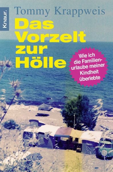 Das Vorzelt zur Hölle, Taschenbuch von Tommy Krappweis, Knaur Taschenbuch, 9783426784761