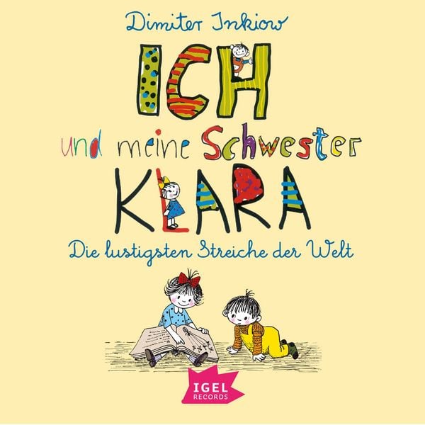 Produktbild: Ich und meine Schwester Klara. Die lustigsten Streiche der Welt