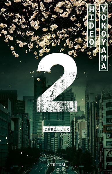 2, Gebundene Ausgabe von Hideo Yokoyama, Atrium Verlag AG, 9783855350650