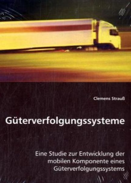 Strauß, C: Güterverfolgungssysteme, Taschenbuch von Clemens Strauss, VDM, 9783639039061