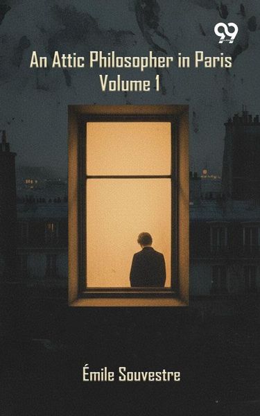 Produktbild: Attic Philosopher In Paris: Volume 1
