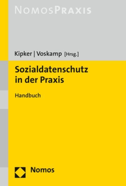 Sozialdatenschutz in der Praxis, Gebundene Ausgabe von , Nomos, 978-3-8487-5843-2