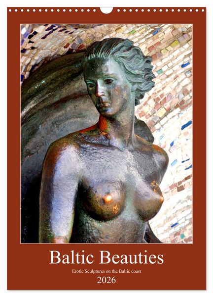 Produktbild: Baltic Beauties - Erotic sculptures on the Baltic coast (Wall Calendar 2026 DIN A3 portrait), CALVENDO 12 Month Wall Calendar