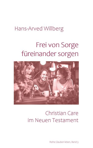 Produktbild: Frei von Sorge f&uuml;reinander sorgen